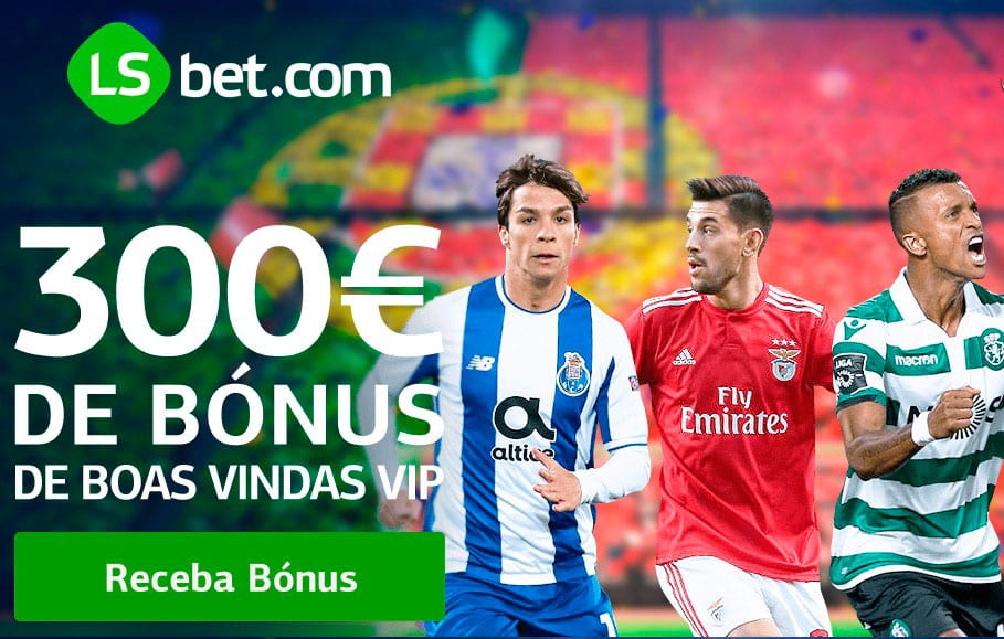 300€ de bónus LSBET VIP 300€ de bónus LSBET VIP