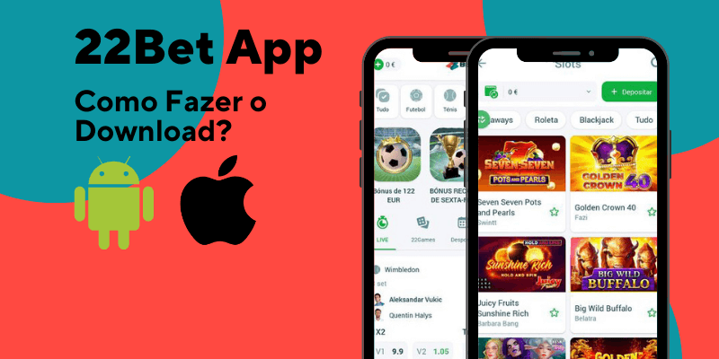 22Bet App: Como Fazer Download da 22Bet App Portugal?