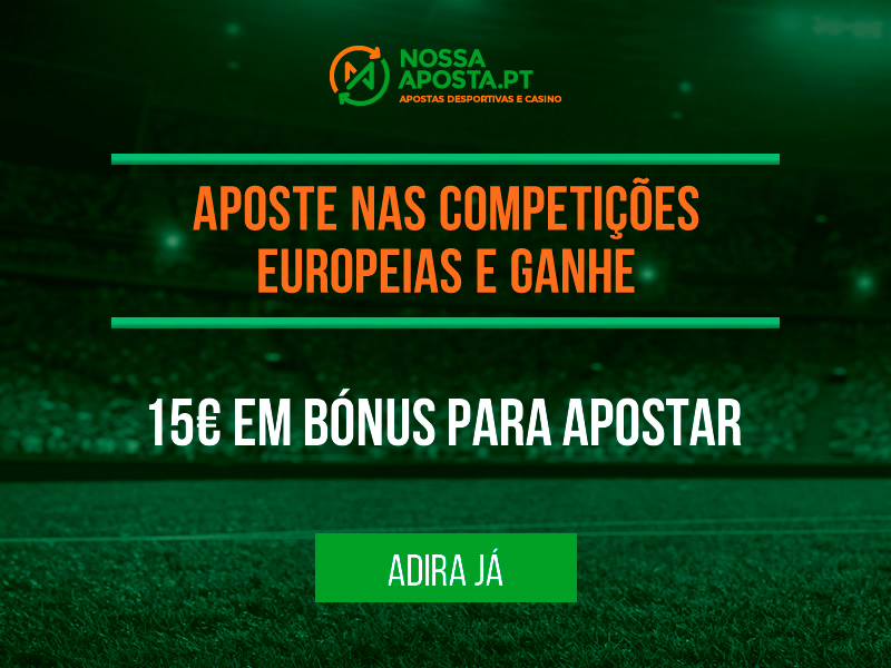 Bónus Nossa Aposta para as competições europeias de futebol