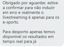Mensagem do chat ao vivo confirmando que o live stream apenas está disponível para o e-Sports