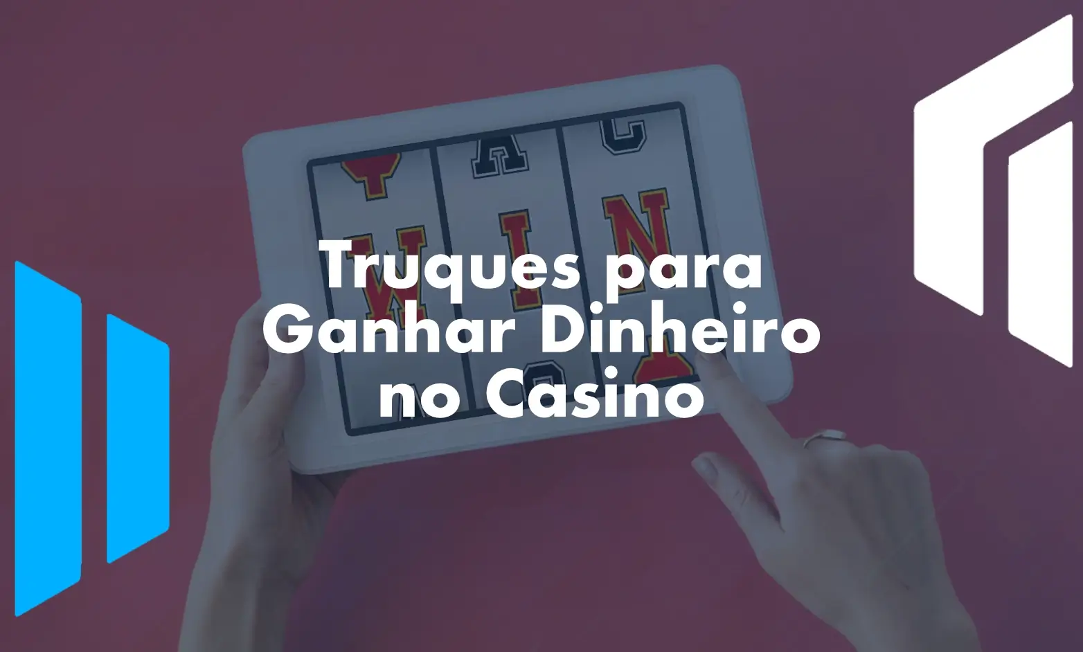 Truques para Ganhar Dinheiro no Casino